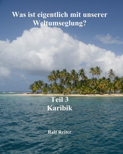 Was ist eigentlich mit unserer Weltumseglung?: Karibik (eBook, ePUB)