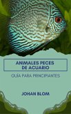 Peces de acuario: Guía para principiantes (eBook, ePUB)