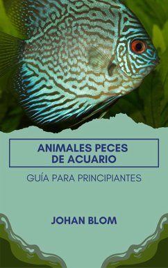 Cover Peces de acuario: Guía para principiantes (eBook, ePUB)