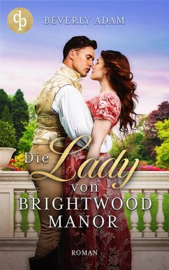 Die Lady von Brightwood Manor (eBook, ePUB) - Adam, Beverly