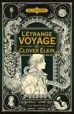 L'étrange voyage de Clover Elkin (eBook, ePUB)