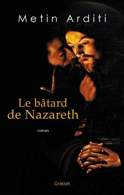 Le bâtard de Nazareth (eBook, ePUB) - Arditi, Metin