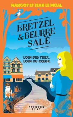 Bretzel et beurre salé enquête 4 - Loin des yeux, loin du coeur (eBook, ePUB) - Le Moal, Margot; Le Moal, Jean