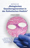 Beitrag zur "Biologischen Geweberegeneration in der Ästhetischen Medizin" (eBook, PDF)