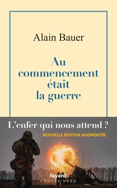 Au commencement était la guerre (eBook, ePUB) - Bauer, Alain