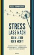Stress lass nach - oder lieber doch... - Bild 1