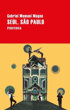 Seúl, São Paulo (eBook, ePUB) - Mamani Magne, Gabriel
