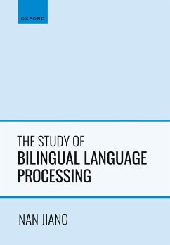 The Study of Bilingual Language Processing (eBook, PDF) - Jiang, Nan