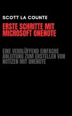 Erste Schritte Mit Microsoft OneNote: Eine Verblüffend Einfache Anleitung Zum Erstellen Von Notizen Mit OneNote (eBook, ePUB)