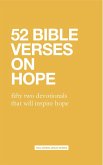 52 Bible Verses On Hope: fifty two devotionals that will inspire hope (52 Bible Verse Devotionals) (eBook, ePUB)