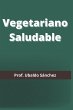 Vegetariano Saludable (eBook, ePUB) - Bild 1