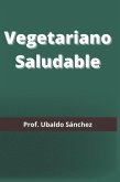 Vegetariano Saludable (eBook, ePUB) Vegetariano Saludable (eBook, ePUB)