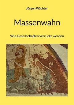 Massenwahn (eBook, ePUB) - Wächter, Jürgen