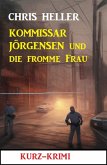 Kommissar Jörgensen und die fromme Frau: Kurz-Krimi (eBook, ePUB)