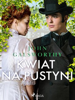 Kwiat na pustyni (eBook, ePUB) - Galsworthy, John