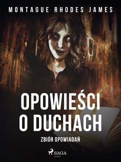 Opowiesci o duchach. Zbiór opowiadan (eBook, ePUB) - James, Montague Rhodes