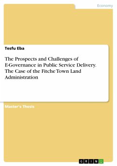 The Prospects and Challenges of E-Governance in Public Service Delivery. The Case of the Fitche Town Land Administration (eBook, PDF)