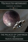 The Palaces of Ganymede (Uncollected Anthology: Fairies in Space) (eBook, ePUB)