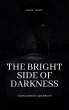 The Bright Side of Darkness (eBook,... - Bild 1