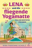 Lena und die fliegende Yogamatte - Yoga und Meditation für Kinder (eBook, ePUB)