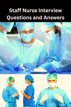 Staff Nurse Interview Questions and Answers (eBook, ePUB) - Singh, Chetan