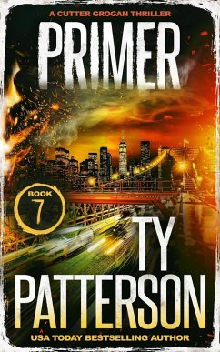Primer (Cutter Grogan Thrillers, #7) (eBook, ePUB) - Patterson, Ty