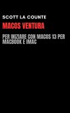 MacOS Ventura: Per Iniziare Con macOS 13 per MacBook E iMac (eBook, ePUB)