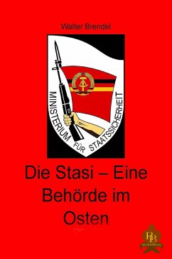 Cover Die Stasi - Eine Behörde im Osten (eBook, ePUB)