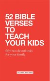 52 Bible Verses to Teach Your Kids: Fifty Two Devotionals for Your Family (52 Bible Verse Devotionals) (eBook, ePUB)