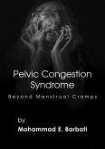 Pelvic Congestion Syndrome - Beyond Menstrual Cramps (eBook, ePUB)