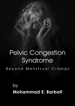 Cover Pelvic Congestion Syndrome - Beyond Menstrual Cramps (eBook, ePUB)