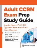 Adult CCRN® Exam Prep Study Guide (eBook, ePUB)