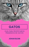 Gatos: Guía para propietarios primerizos de gatos (eBook, ePUB)
