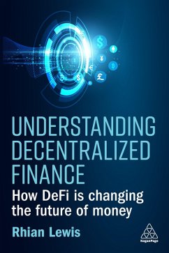 Understanding Decentralized Finance (eBook, ePUB) - Lewis, Rhian