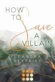 How to Save a Villain (Chicago Love 3) (eBook, ePUB)