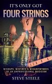 It's Only Got Four Strings (eBook, ePUB)