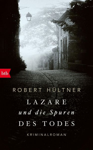 Lazare und die Spuren des Todes  - Hültner, Robert