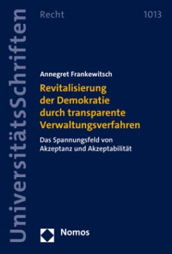 Revitalisierung der Demokratie durch transparente Verwaltungsverfahren - Frankewitsch, Annegret