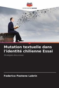 Mutation textuelle dans l'identité chilienne Essai - Pastene Labrín, Federico