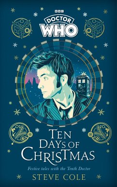 Doctor Who: Ten Days of Christmas - Cole, Steve;Who, Doctor