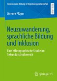 Neuzuwanderung, sprachliche Bildung und Inklusion