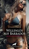 Willenlos auf Barbados   Erotische Geschichte + 1 weitere Geschichte