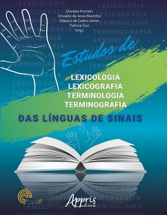 Estudos de Lexicologia, Lexicografia, Terminologia e Terminografia das Línguas de Sinais (eBook, ePUB) - Prometi, Daniela; Marinho, Erivaldo de Jesus; Júnior, Gláucio de Castro; Tuxi, Patricia