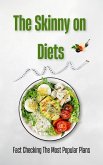 The Skinny on Diets: Fact Checking The Most Popular Plans (eBook, ePUB)