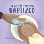On the Day You Were Baptized (eBook, ePUB)