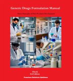 Generic Drugs Formulation Manual: Basic Principles of New Products Development (3rd Edition) (eBook, ePUB)