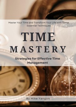 Cover Time Mastery Strategies for Effective Time Management (eBook, ePUB)