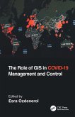The Role of GIS in COVID-19 Management and Control (eBook, ePUB)