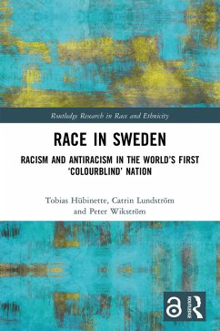 Race in Sweden (eBook, ePUB) - Hübinette, Tobias; Lundström, Catrin; Wikström, Peter