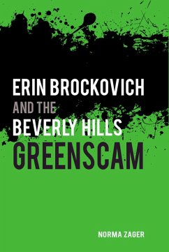 Erin Brockovich and the Beverly Hills Greenscam (eBook, ePUB) - Zager, Norma